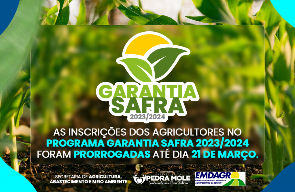 As inscrições para a safra 2023/2024 no programa Garantia-Safra ...